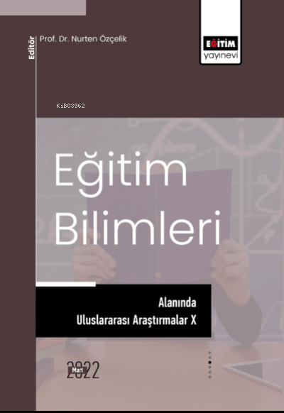 Eğitim Bilimleri Alanında Uluslararası Araştırmalar X - Nurten Özçelik