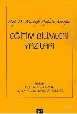 Eğitim Bilimleri Yazıları - Işıl Ünal Yasemin Koçak Usluel Işıl Ünal Y