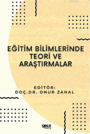 Eğitim Bilimlerinde Teori ve Araştırmalar - Onur Zahal | Yeni ve İkinc