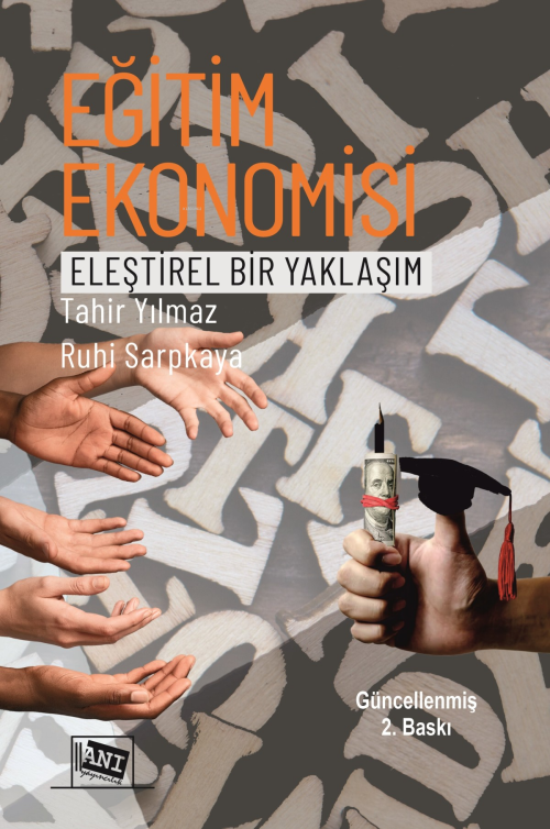 Eğitim Ekonomisi Eleştirel Bir Yaklaşım - Tahir Yılmaz | Yeni ve İkinc