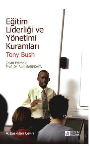 Eğitim Liderliği ve Yönetimi Kuramları - Tony Bush | Yeni ve İkinci El