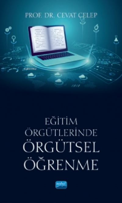 Eğitim Örgütlerinde Örgütsel Öğrenme - Cevat Celep | Yeni ve İkinci El