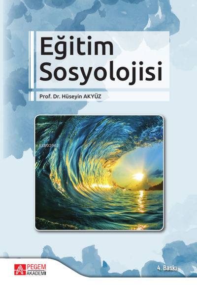 Eğitim Sosyolojisi - Hüseyin Akyüz | Yeni ve İkinci El Ucuz Kitabın Ad