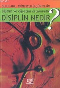 Eğitim ve Öğretim Ortamında Disiplin Nedir? - Münevver Ölçüm Çetin | Y