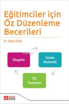 Eğitimciler İçin Öz Düzenleme Becerileri - Özgün Çekiç | Yeni ve İkinc