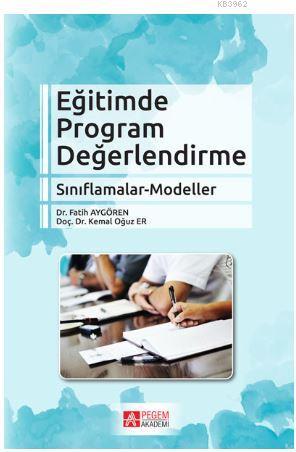 Eğitimde Program Değerlendirme Sınıflamalar - Modeller - | Yeni ve İki