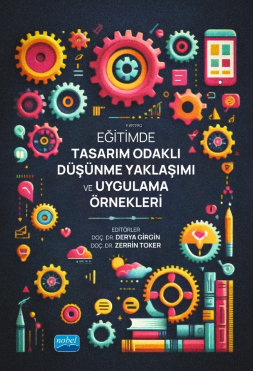 Eğitimde Tasarım Odaklı Düşünme Yaklaşımı ve Uygulama Örnekleri - Dery