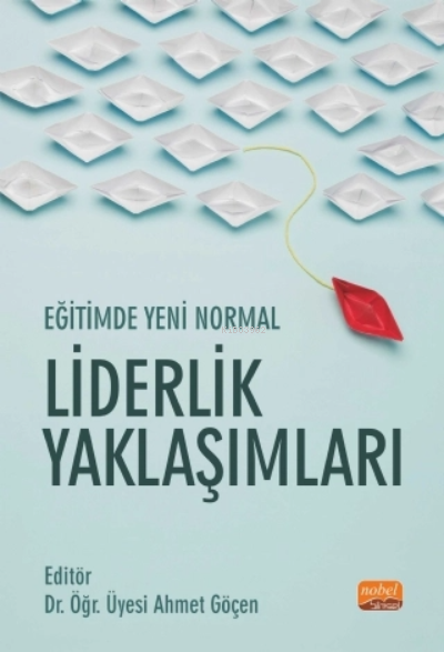 Eğitimde Yeni Normal Liderlik Yaklaşımları - Ahmet Göçen | Yeni ve İki