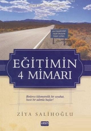 Eğitimin 4 Mimarı - Salih Ziya | Yeni ve İkinci El Ucuz Kitabın Adresi