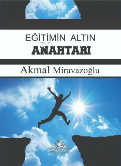 Eğitimin altın anahtarı ve yoldaki işaretler - Akmal Miravazoğlu | Yen