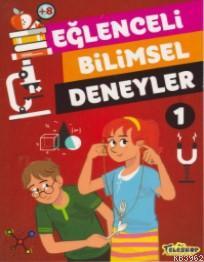 Eğlenceli Bilimsel Deneyler 1 - Tomislav Sencanski | Yeni ve İkinci El