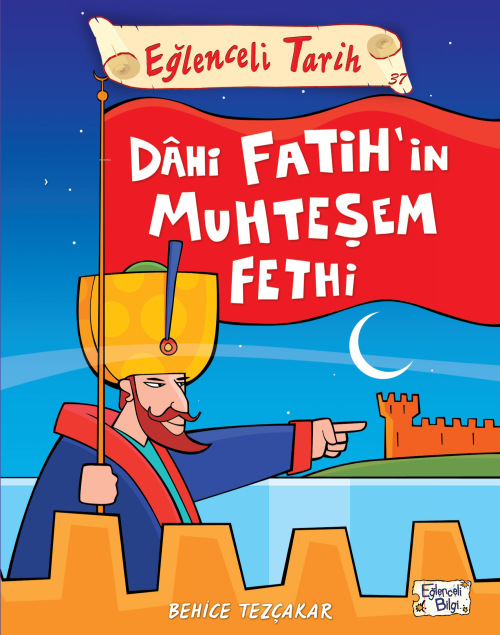 Eğlenceli Tarih 37 Dahi Fatihin Muhteşem Fethi - Behice Tezçakar | Yen