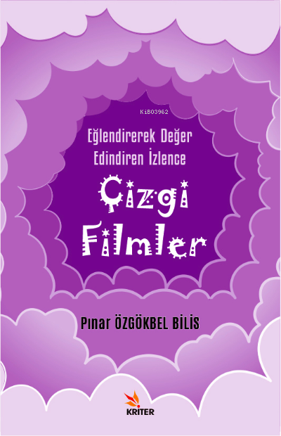 Eğlendirerek Değer Edindiren İzlence: Çizgi Filmler - Pınar Özgökbel B