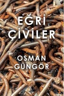 Eğri Çiviler - Osman Güngör | Yeni ve İkinci El Ucuz Kitabın Adresi