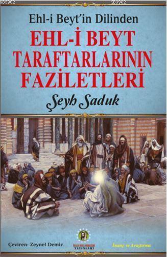 Ehl-i Beyt Taraftarlarının Faziletleri - Şeyh Saduk | Yeni ve İkinci E