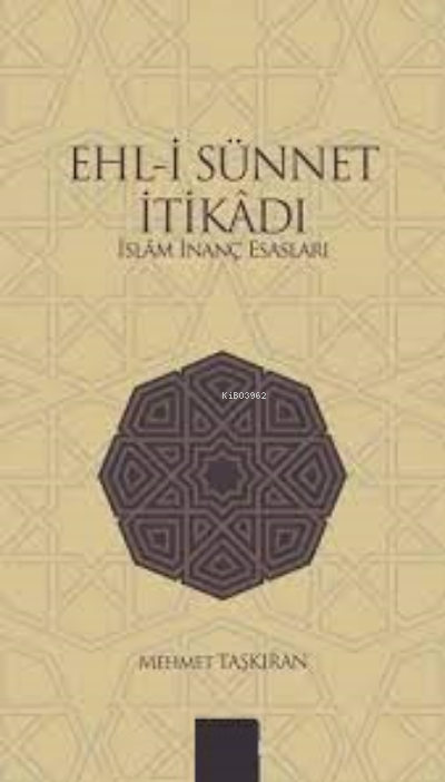 Ehl-i Sünnet İtikatı - Mehmet Taşkıran | Yeni ve İkinci El Ucuz Kitabı