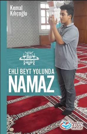 Ehli Beyt Yolunda Namaz - Kemal Kılçoğlu | Yeni ve İkinci El Ucuz Kita