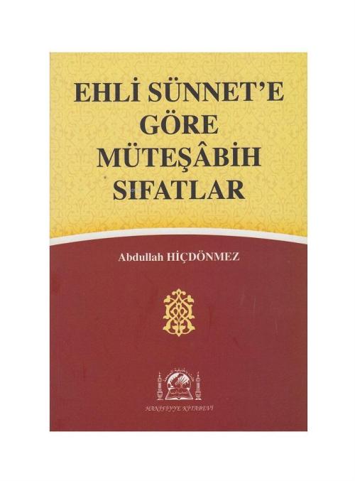 Ehli Sünnete Göre Müteşabih Sıfatlar - Abdullah Hiçdönmez | Yeni ve İk