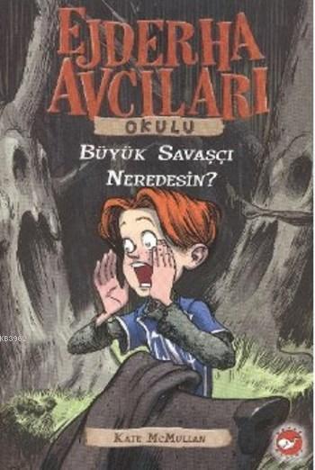 Ejderha Avcıları Okulu - Kate Mcmullan | Yeni ve İkinci El Ucuz Kitabı