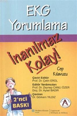 EKG Yorumlama İnanılmaz Kolay Cep Kılavuzu - Çetin Erol | Yeni ve İkin