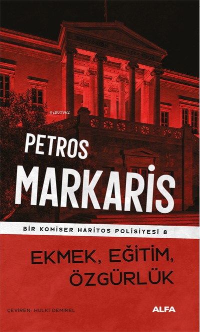 Ekmek, Eğitim, Özgürlük ;Bir Komiser Haritos Polisiyesi 8 - Petros Mar