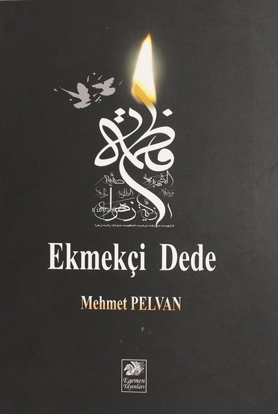 Ekmekçi Dede - Mehmet Pelvan | Yeni ve İkinci El Ucuz Kitabın Adresi