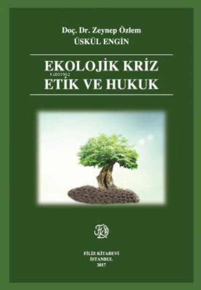 Ekolojik Kriz Etik ve Hukuk - Zeynep Özlem | Yeni ve İkinci El Ucuz Ki