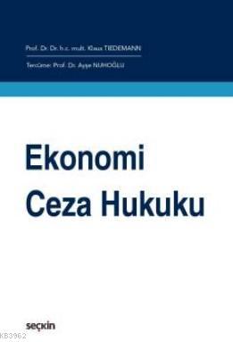 Ekonomi Ceza Hukuku - Ayşe Nuhoğlu | Yeni ve İkinci El Ucuz Kitabın Ad