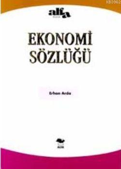 Ekonomi El Sözlüğü - Erhan Arda | Yeni ve İkinci El Ucuz Kitabın Adres