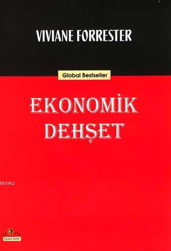 Ekonomik Dehşet - Viviane Forrester | Yeni ve İkinci El Ucuz Kitabın A