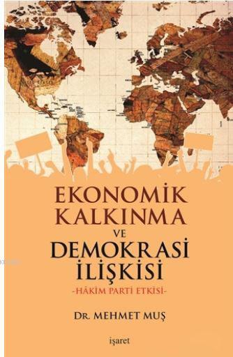 Ekonomik Kalkınma ve Demokrasi İlişkisi - Fatih Mehmet Muş | Yeni ve İ