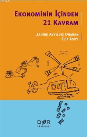 Ekonominin İçinden 21 Kavram - Zahide Ayyıldız Onaran | Yeni ve İkinci