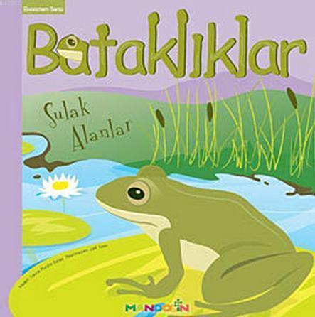 Ekosistem 3. Kitap: Bataklıklar: Sulak Alanlar - Laura Purdie Salas | 