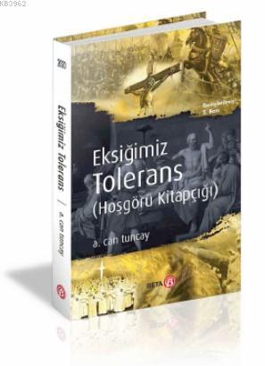 Eksiğimiz Tolerans - A. Can Tuncay | Yeni ve İkinci El Ucuz Kitabın Ad