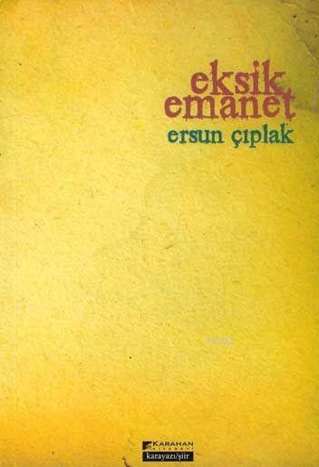 Eksik Emanet - Ersun Çıplak | Yeni ve İkinci El Ucuz Kitabın Adresi