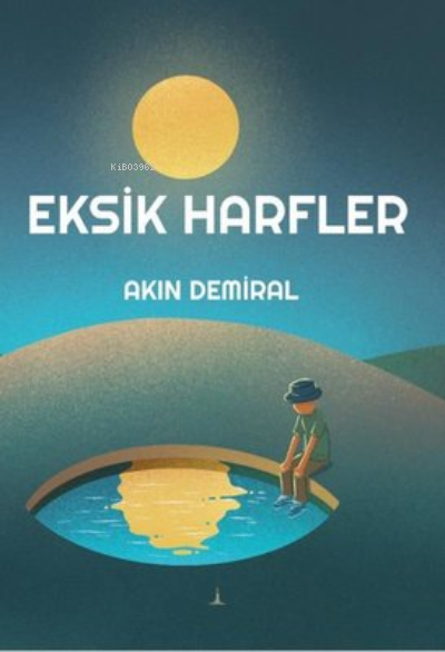 Eksik Harfler - Akın Demiral | Yeni ve İkinci El Ucuz Kitabın Adresi