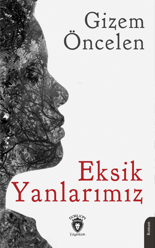 Eksik Yanlarımız - Gizem Öncelen | Yeni ve İkinci El Ucuz Kitabın Adre