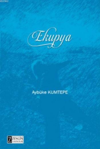 Ekupya - Aybüke Kumtepe | Yeni ve İkinci El Ucuz Kitabın Adresi