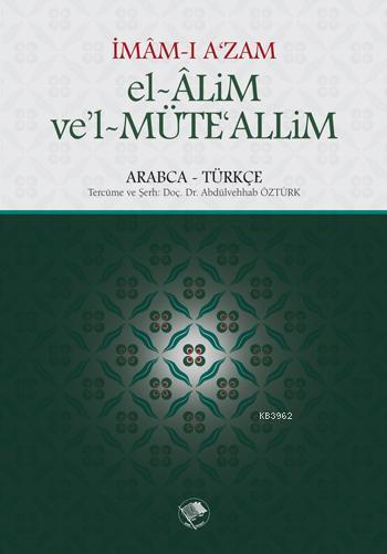 el-Alim ve'l-Müteallim - İmam-ı Azam Ebu Hanife | Yeni ve İkinci El Uc