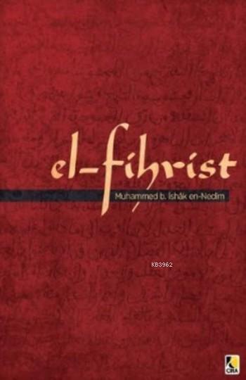 El-Fihrist - Muhammed b. İshak en-Nedim | Yeni ve İkinci El Ucuz Kitab