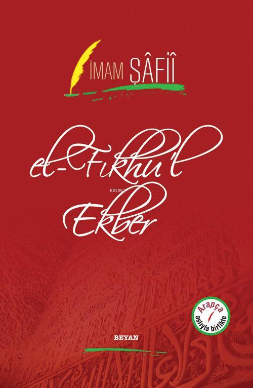 el-Fıkhu'l Ekber - İmam Şafii | Yeni ve İkinci El Ucuz Kitabın Adresi