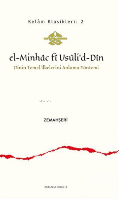 El - Minhac fî Usûli'd - Dîn - Allame Zemahşeri | Yeni ve İkinci El Uc