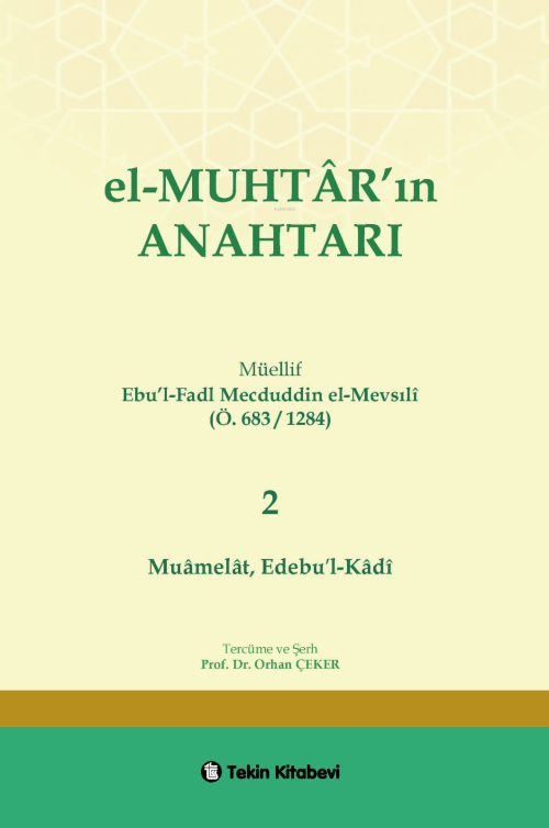 El-Muhtarın Anahtarı 2.Cilt (Muamelat,Edebül-Kadi) - Orhan Çeker | Yen