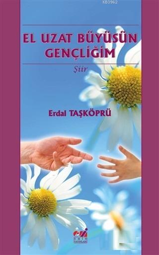 El Uzat Büyüsün Gençliğim - Erdal Taşköprü | Yeni ve İkinci El Ucuz Ki