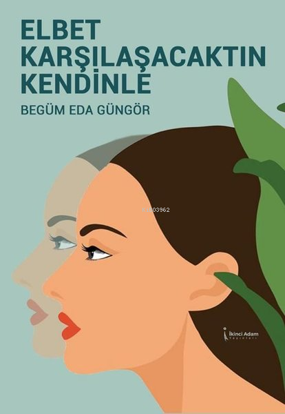 Elbet Karşılaşacaktın Kendinle - Begüm Eda Güngör | Yeni ve İkinci El 