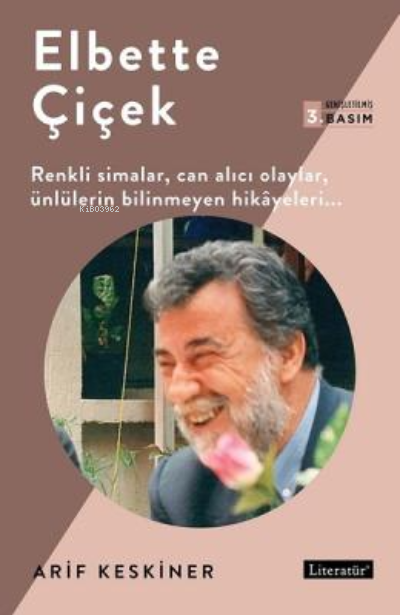 Elbette Çiçek - Arif Keskiner | Yeni ve İkinci El Ucuz Kitabın Adresi