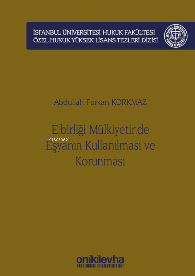 Elbirliği Mülkiyetinde Eşyanın Kullanılması ve Korunması - Abdullah Fu