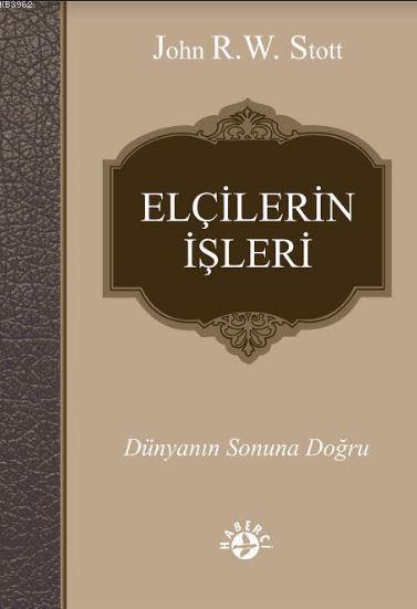 Elçilerin İşleri - John R. W. Stott | Yeni ve İkinci El Ucuz Kitabın A