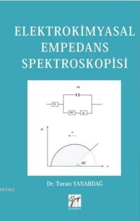 Elektrokimyasal Empedans Spektroskopisi - Turan Yanardağ | Yeni ve İki