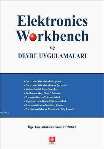 Elektronics Workbench ve Devre Uygulamaları - Abdurrahman Günday | Yen